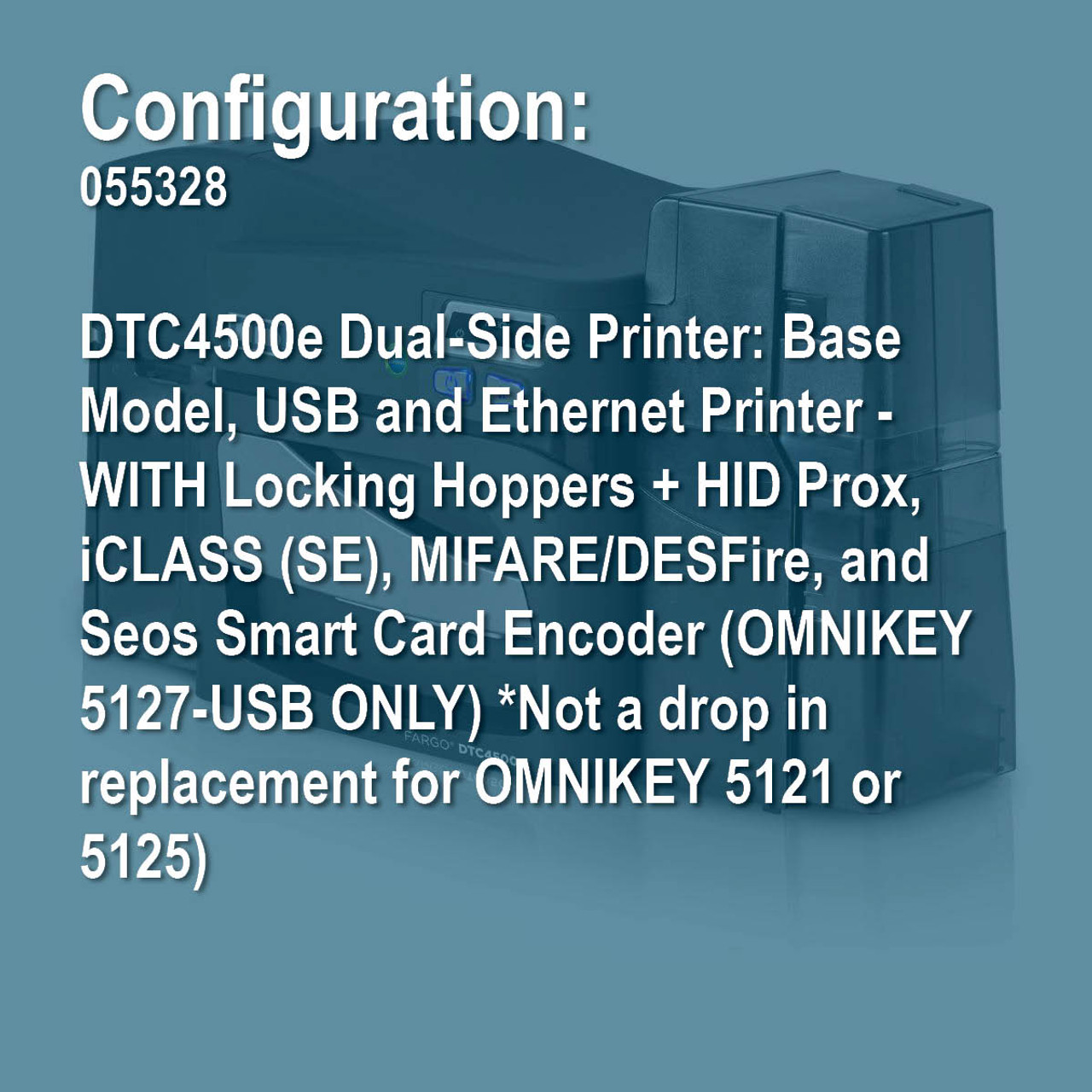 Hid Fargo 055328, DTC4500E FD/IO/5127/LK Same-Side In/Out Version Dual-Side Printer: Base Model, USB and Ethernet - WITH Locking Hoppers + HID Prox, iCLASS SE , MIFARE/DESFire, - Image 4
