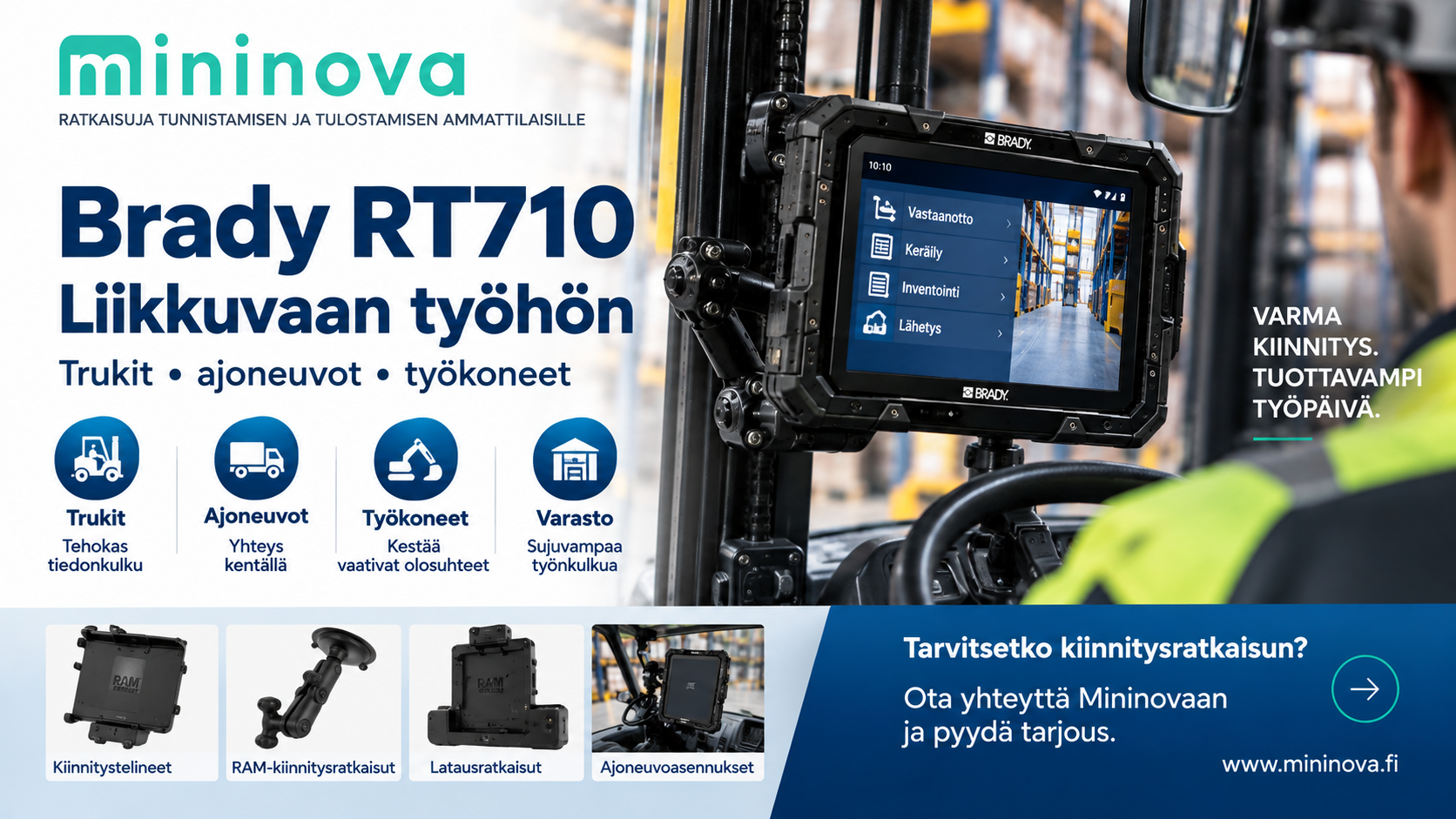 Brady RT710 ajoneuvo- ja trukkikäytössä – Mininovan tablettien kiinnitysratkaisut