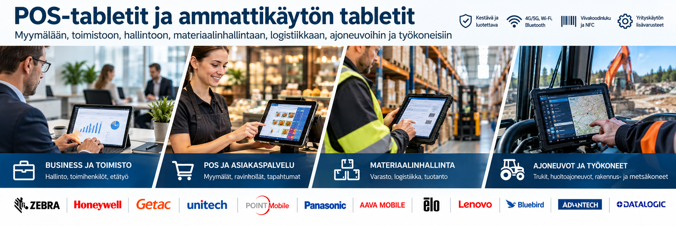 POS-tabletit ja ammattikäytön tabletit toimistoon, myymälään, materiaalinhallintaan, ajoneuvoihin ja työkoneisiin